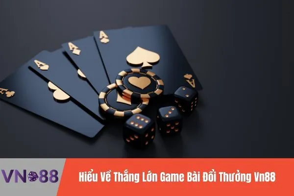 Làm Sao Để Thắng Lớn Game Bài Đổi Thưởng Vn88 2 Thắng Lớn Game Bài Đổi Thưởng Vn88
