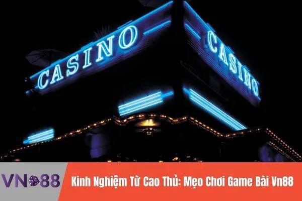 Mẹo Chơi Game Bài Vn88 Dễ Dàng Thắng Lớn 3 Mẹo Chơi Game Bài Vn88