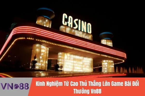 Làm Sao Để Thắng Lớn Game Bài Đổi Thưởng Vn88 3 Thắng Lớn Game Bài Đổi Thưởng Vn88