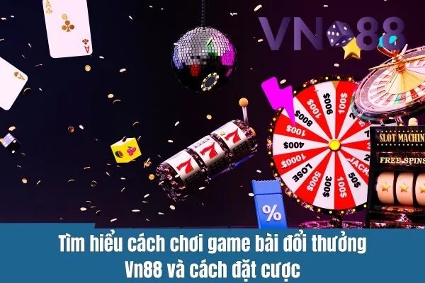 Hướng Dẫn Cách Chơi Game Bài Đổi Thưởng Vn88 Dành Cho Người Mới 3 Hướng Dẫn Cách Chơi Game Bài Đổi Thưởng Vn88 Dành Cho Người Mới