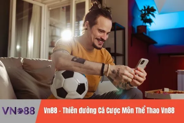 Cá Cược Môn Thể Thao Vn88 Được Yêu Thích Nhất 2 Cá Cược Môn Thể Thao Vn88